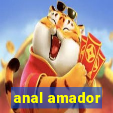 anal amador